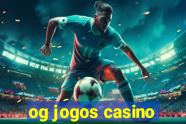 og jogos casino